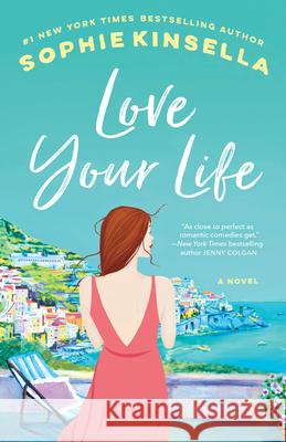 Love Your Life Sophie Kinsella 9780593132869 Dial Press