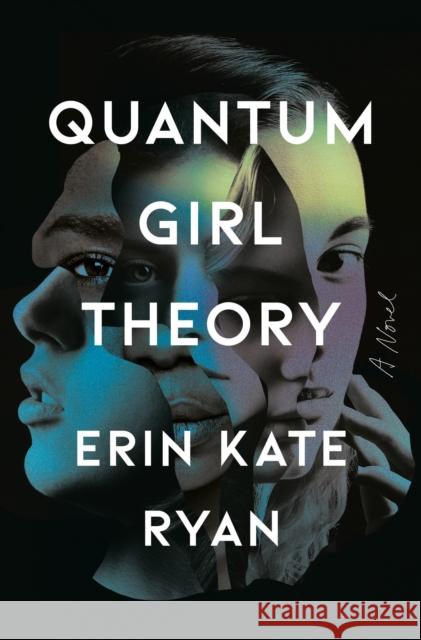 Quantum Girl Theory: A Novel Erin Kate Ryan 9780593133439