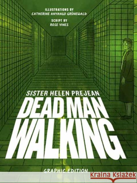 Dead Man Walking: Graphic Edition Catherine Anyango Grunewald 9780593134856 Random House