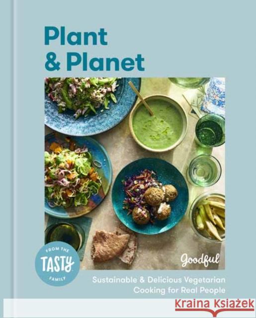 Plant and Planet: Sustainable and Delicious Vegetarian Cooking for Real People Goodful 9780593135518 Potter/Ten Speed/Harmony/Rodale