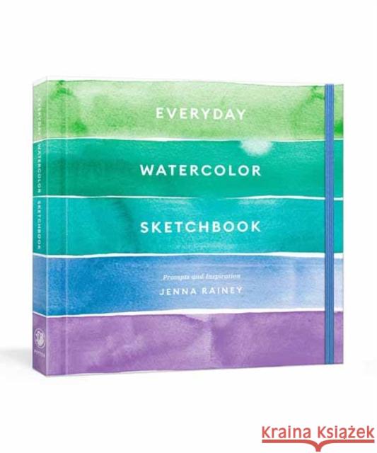 Everyday Watercolor Sketchbook: Prompts and Inspiration Jenna Rainey 9780593136430 Random House USA Inc