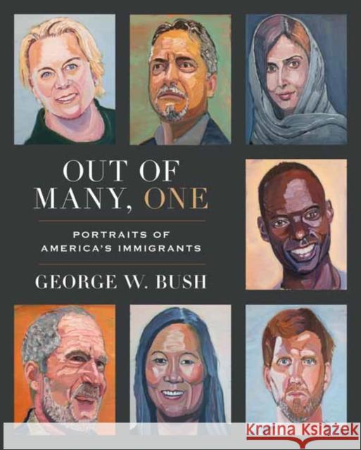 Out of Many, One: Portraits of America's Immigrants Crown 9780593136966