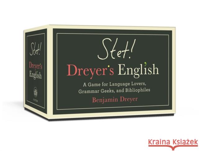 Stet! Dreyer's English: A Game for Language Lovers, Grammar Geeks, and Bibliophiles Benjamin Dreyer 9780593137857 Clarkson Potter Publishers