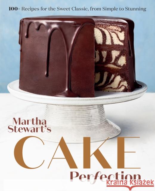 Martha Stewart's Cake Perfection Editors of Martha Stewart Living 9780593138656 Random House USA Inc