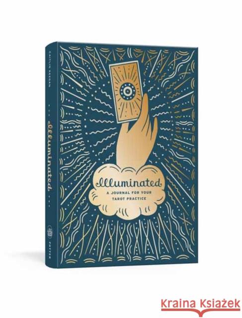 Illuminated: A Journal for Your Tarot Practice Caitlin Keegan 9780593139844 Clarkson Potter Publishers