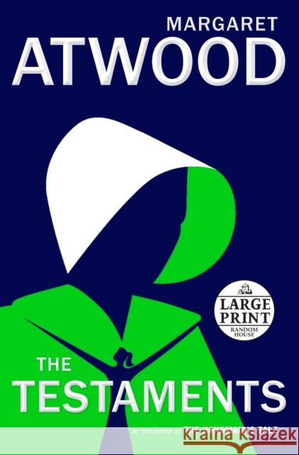 The Testaments: The Sequel to the Handmaid's Tale Atwood, Margaret 9780593149096 