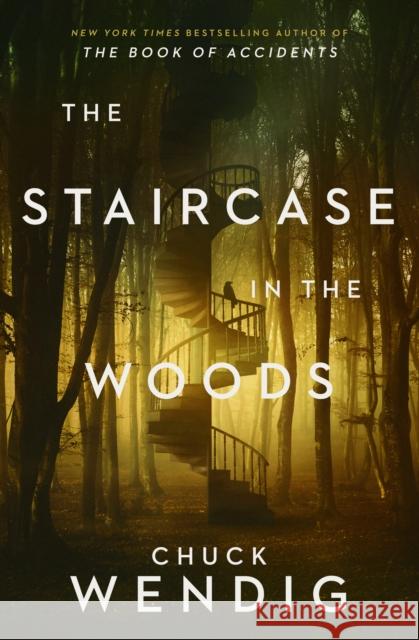 The Staircase in the Woods Chuck Wendig 9780593156568