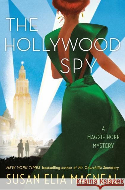 The Hollywood Spy: A Maggie Hope Mystery Susan Elia MacNeal 9780593156926