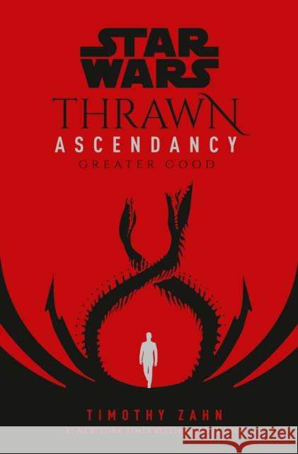 Star Wars: Thrawn Ascendancy (Book II: Greater Good) Zahn, Timothy 9780593158296 Random House Worlds