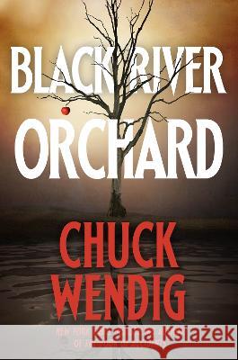 Black River Orchard Chuck Wendig 9780593158746 Del Rey Books