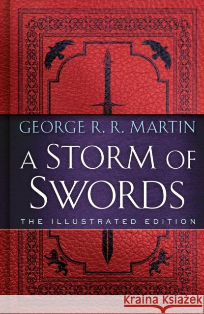 A Storm of Swords: The Illustrated Edition: The Illustrated Edition Martin, George R. R. 9780593158951 Bantam