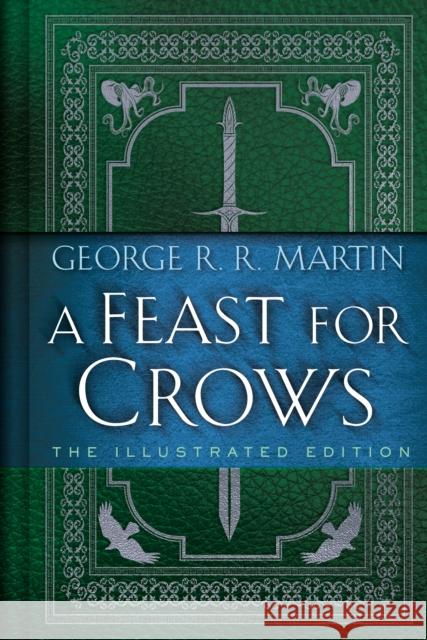 A Feast for Crows: The Illustrated Edition George R. R. Martin 9780593158975 Random House Worlds