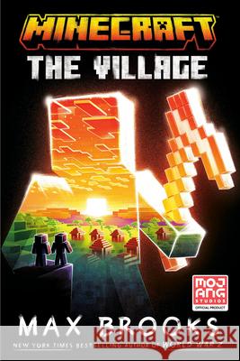 Minecraft: The Village: An Official Minecraft Novel Max Brooks 9780593159200