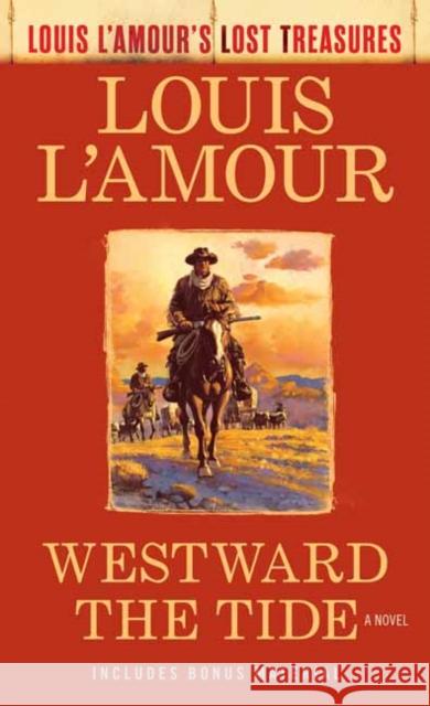 Westward the Tide Louis L'Amour 9780593159811 Bantam