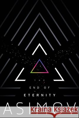 The End of Eternity Isaac Asimov 9780593160022