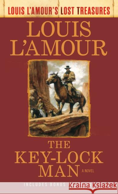 The Key-Lock Man: A Novel Louis L'Amour 9780593160138 Random House USA Inc