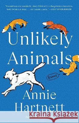 Unlikely Animals Annie Hartnett 9780593160244