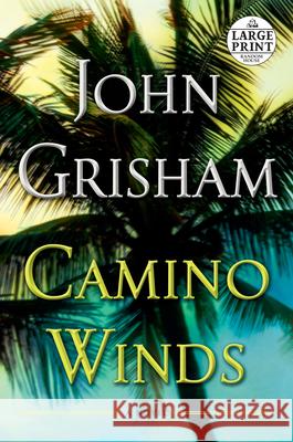 Camino Winds John Grisham 9780593168615