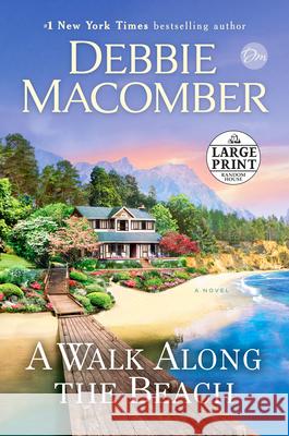 A Walk Along the Beach Debbie Macomber 9780593171554 Random House Large Print Publishing