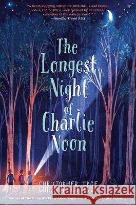 The Longest Night of Charlie Noon Christopher Edge 9780593173084