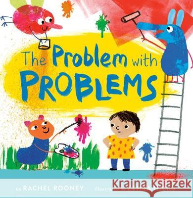The Problem with Problems Rachel Rooney Zehra Hicks 9780593173176