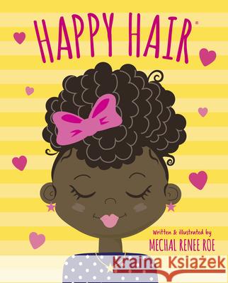 Happy Hair Mechal Renee Roe 9780593173336 Doubleday Books for Young Readers
