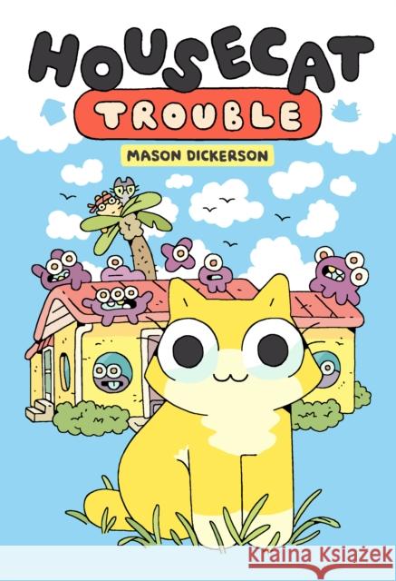 Housecat Trouble: (A Graphic Novel) Dickerson, Mason 9780593173466 Random House Graphic