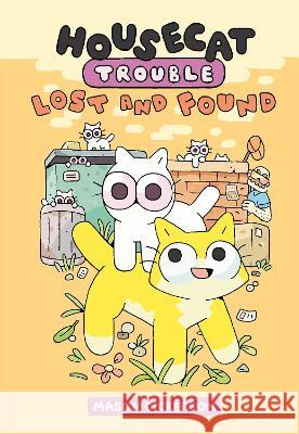 Housecat Trouble: Lost and Found: (A Graphic Novel) Mason Dickerson 9780593173497 Random House Graphic