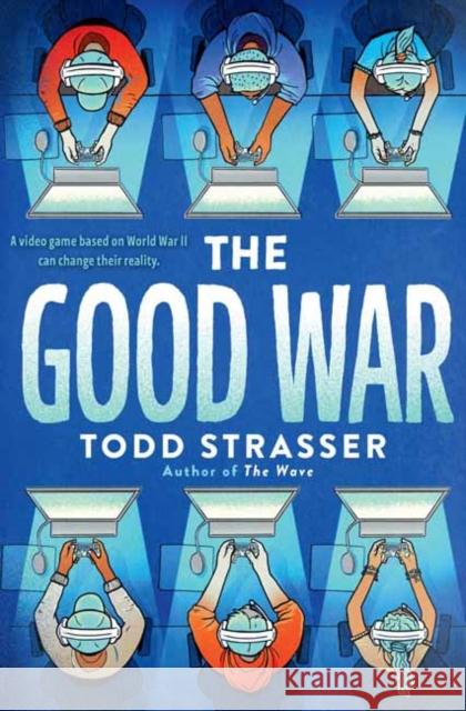 The Good War Todd Strasser 9780593173671