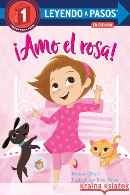 ¡Amo el rosa! (I Love Pink Spanish Edition) Eren Unten 9780593174265