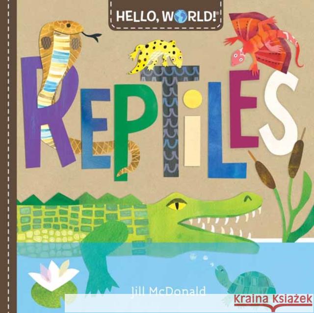 Hello, World! Reptiles Jill McDonald 9780593174975