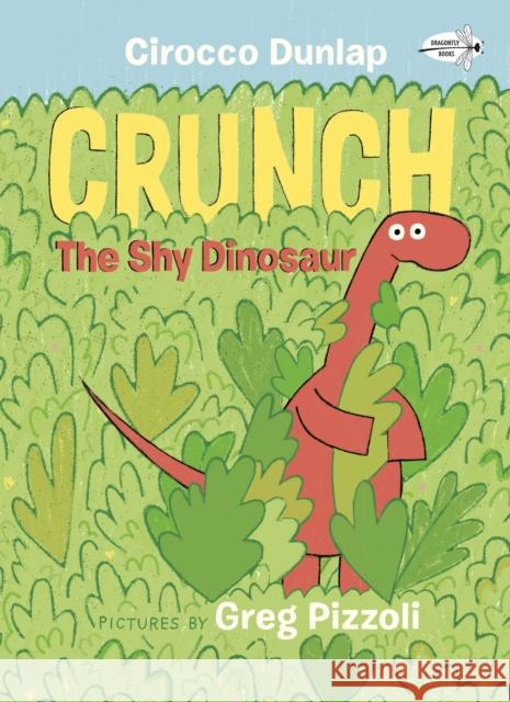 Crunch the Shy Dinosaur Dunlap, Cirocco 9780593175682