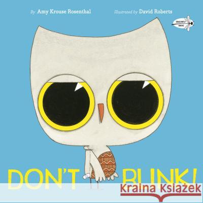 Don't Blink! Amy Krause Rosenthal David Roberts 9780593175699 Dragonfly Books