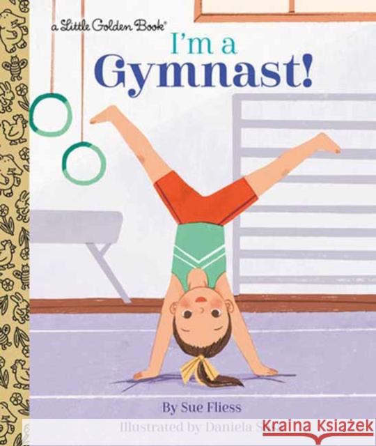 I'm a Gymnast! Sue Fliess 9780593177952 Golden Books