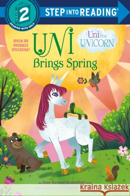 Uni Brings Spring (Uni the Unicorn) Amy Krouse Rosenthal Lissy Marlin 9780593178065