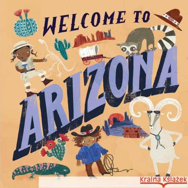 Welcome to Arizona (Welcome To) Gilland, Asa 9780593178218