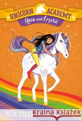 Unicorn Academy #7: Rosa and Crystal Julie Sykes Lucy Truman 9780593179451