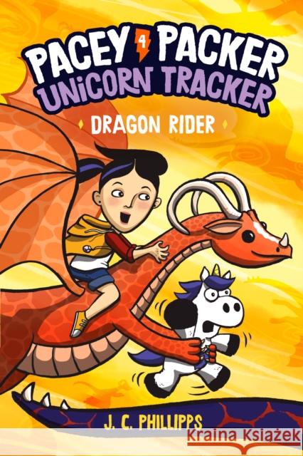 Pacey Packer, Unicorn Tracker 4: Dragon Rider J. C. Phillipps 9780593179598 Random House USA Inc