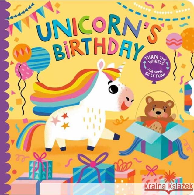 Unicorn's Birthday: Turn the Wheels for Some Holiday Fun! Lucy Golden 9780593180303 Random House Books for Young Readers