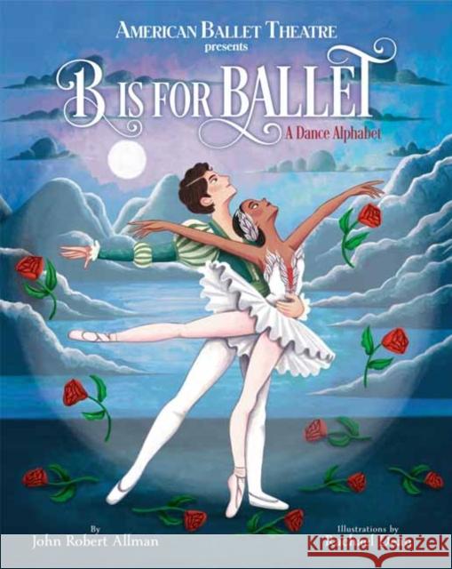 B Is For Ballet John Robert Allman 9780593180945 Doubleday Books for Young Readers