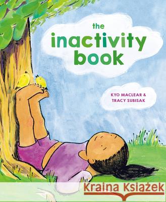 The Inactivity Book Kyo Maclear Tracy Subisak 9780593181980
