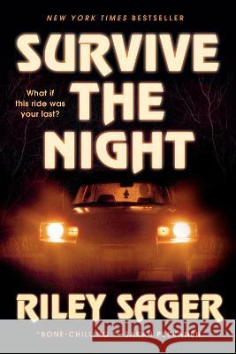 Survive the Night Riley Sager 9780593183182 Penguin Group USA