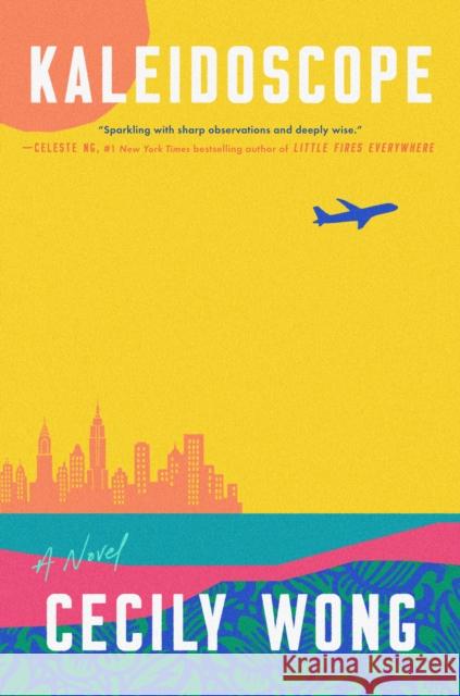 Kaleidoscope: A Novel Cecily Wong 9780593184455