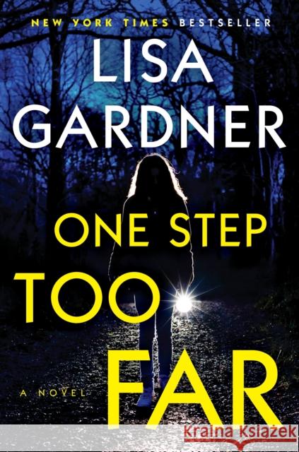 One Step Too Far: A Novel Lisa Gardner 9780593185414 Dutton Books