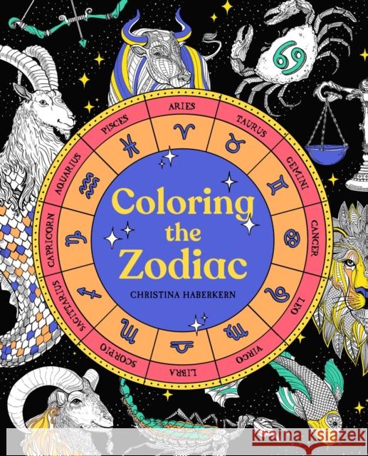 Coloring The Zodiac Christina Haberkern 9780593186954 Penguin Putnam Inc