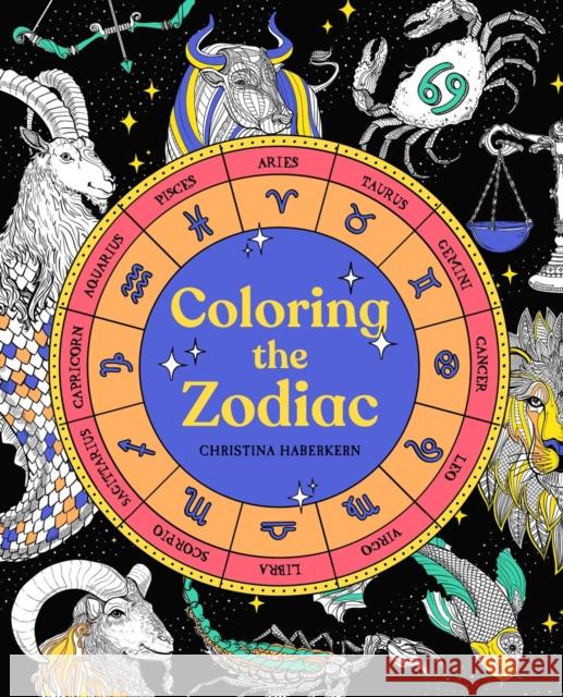 Coloring The Zodiac Christina Haberkern 9780593186954