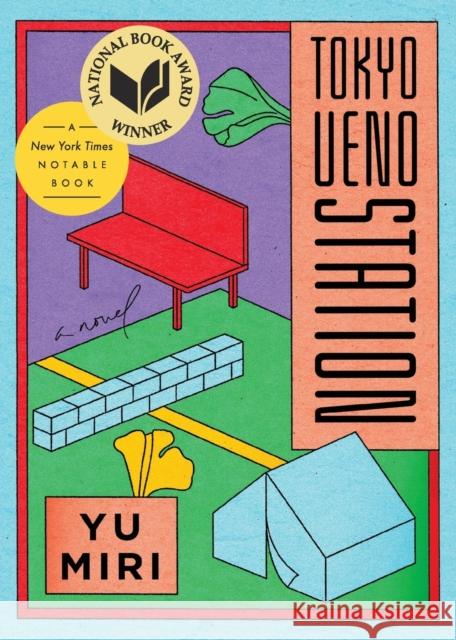 Tokyo Ueno Station (National Book Award Winner) Yu Miri 9780593187524