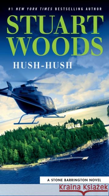 Hush-Hush Stuart Woods 9780593188361