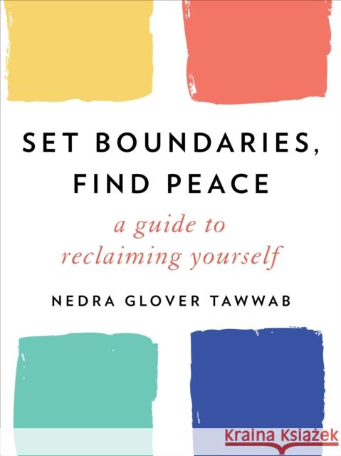 Set Boundaries, Find Peace Nedra Glover Tawwab 9780593192092 Penguin Publishing Group