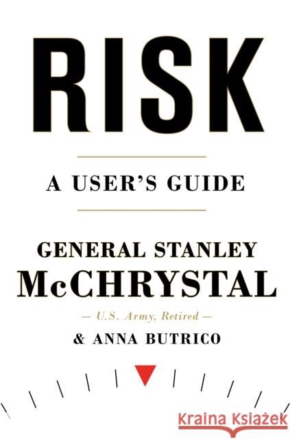 Risk: A User's Guide McChrystal, Stanley 9780593192207 Portfolio